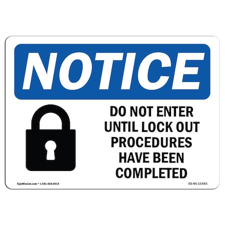 Signmission OSHA Notice Sign, 3.5" H, 5" W, NOTICE Do Not Enter Until Lock Out Sign, Landscape, 10PK OS-NS-D-35-L-15445-10PK